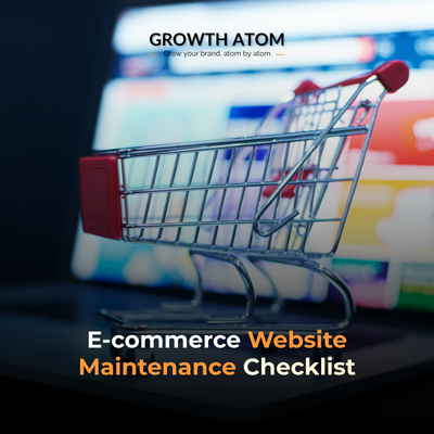 E-commerce Website Maintenance Checklist India | Growth Atom